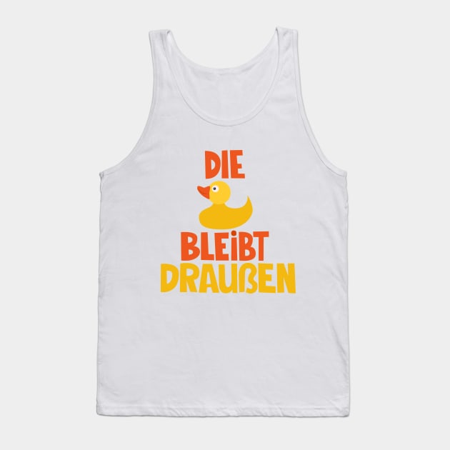 Die Ente bleibt draussen!  Loriot - TV Kult Tank Top by Boogosh